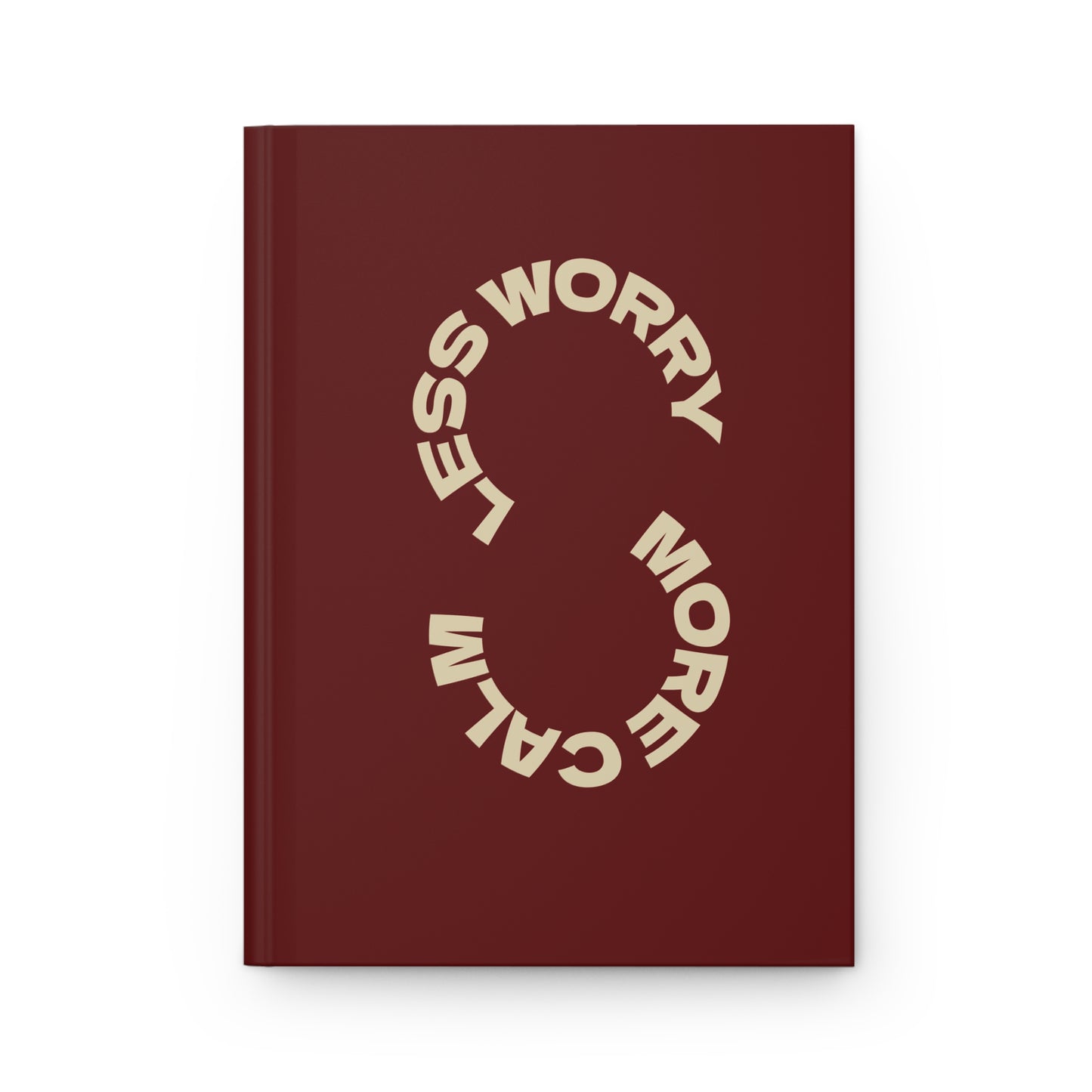 Signature Collection: Hardcover Journal - 'Less Worry, More Calm'