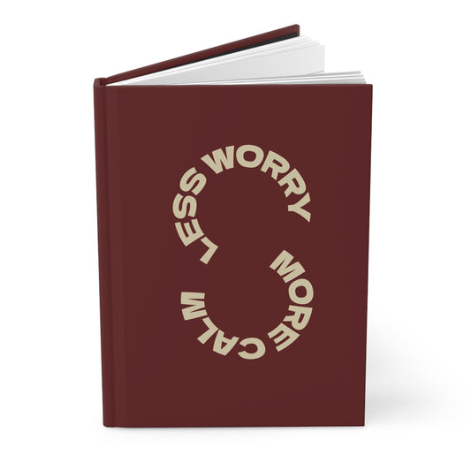 Signature Collection: Hardcover Journal - 'Less Worry, More Calm'