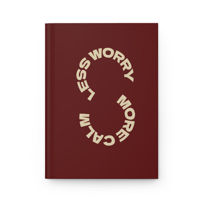 Signature Collection: Hardcover Journal - 'Less Worry, More Calm'